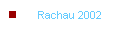 Rachau 2002